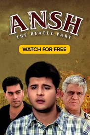 Ansh: The Deadly Part