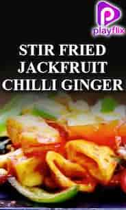 Stir Fried Jackfruit Chilli Ginger