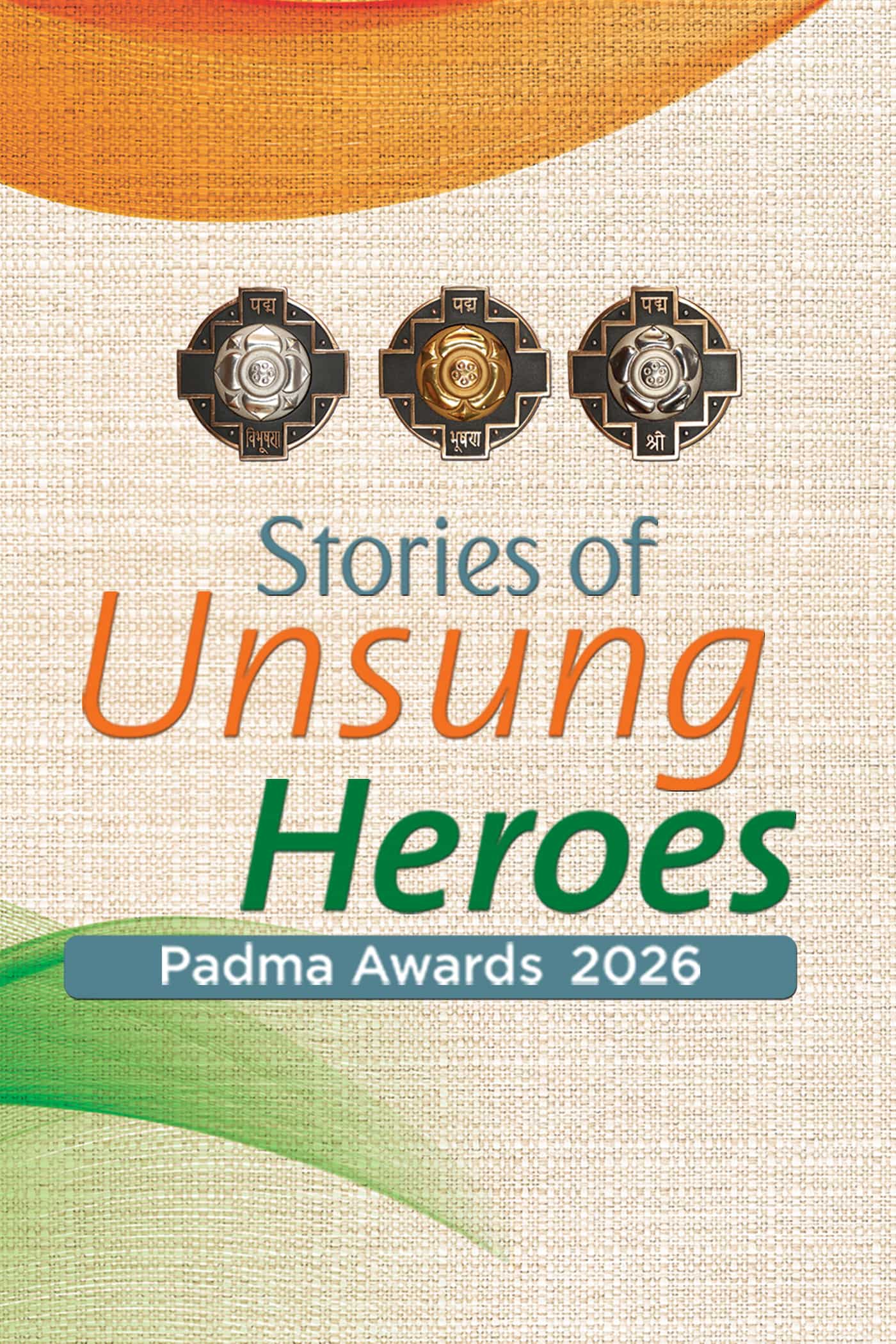 Stories of Unsung Heroes - Padma Awards 2026