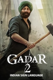 Gadar 2 - Indian Sign Language Version