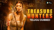 Treasure Hunters (Telugu Dubbed)