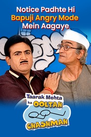 Watch Taarak Mehta Ka Ooltah Chashmah - Notice Padhte Hi Bapuji Angry Mode Mein Aagaye on OTTplay with one OTT subscription