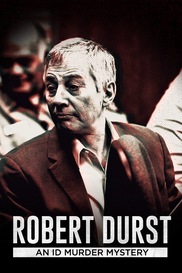 Robert Durst: An Id Murder Mystery