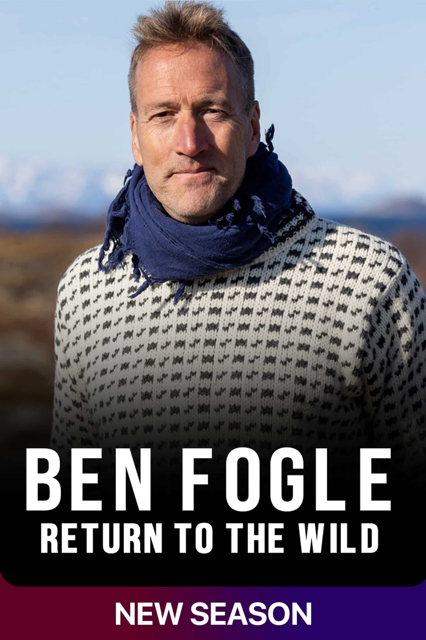 Ben Fogle: Return to the Wild