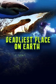 Deadliest Place On Earth