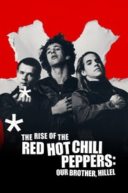Watch The Rise of the Red Hot Chili Peppers: Our Brother, Hillel on OTTplay with one OTT subscription