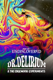 Dr. Delirium and The Edgewood Experiments