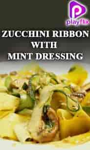 Zucchini Ribbon With Mint Dressing