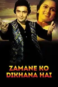 Zamane Ko Dikhana Hai