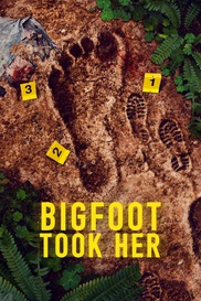 Bigfoot Took Her
