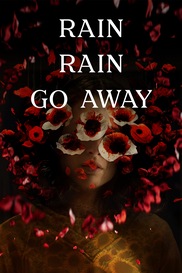 Rain, Rain, Go Away