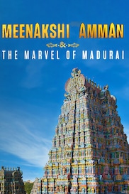 Meenakshi Amman & The Marvel Of Madurai