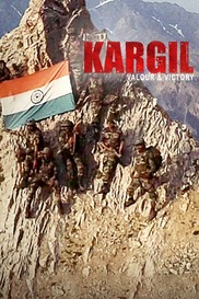 Kargil: Valour & Victory