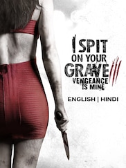 I Spit On Your Grave III : Vengeance Is Mine