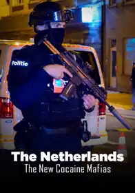 The Netherlands The New Cocaine Mafias