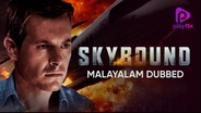 Skybound (Malayalam Dubbed)