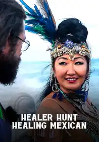 Healer Hunt Healing Mexican