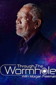 Morgan Freeman's Through the Wormhole