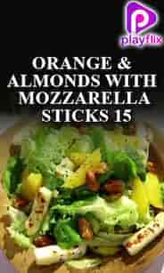 Orange & Almonds With Mozzarella Sticks 15