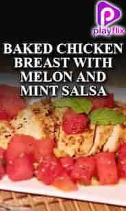 Baked Chicken Breast with Melon and Mint Salsa