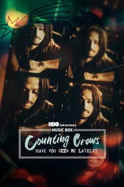 Music Box: Counting Crows: Have You Seen Me Lately?