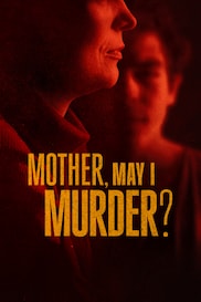 Mother, May I Murder?