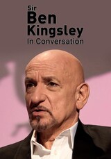 Sir Ben Kingsley In Conversation