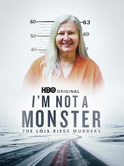 I'm Not A Monster: The Lois Riess Murders