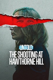 Watch Untold: The Shooting at Hawthorne Hill on OTTplay with one OTT subscription