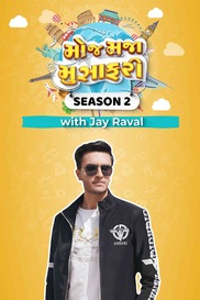 Moj Maja Musafari with Jay Raval - Season 2