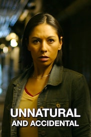 Unnatural and Accidental