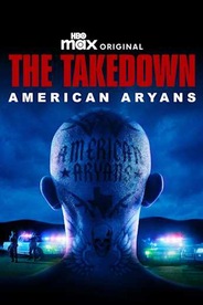 The Takedown: American Aryans