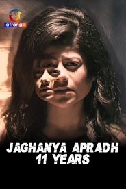 Jaghanya Apradh (11 Years)