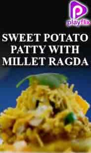 Sweet Potato Patty With Millet Ragda