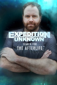 Expedition Unknown: Search for the Afterlife