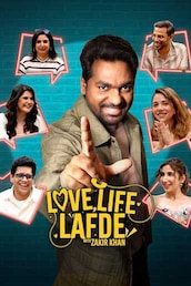 Love, Life, Lafde with Zakir Khan