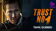 Trust No. 1 (Tamil Dubbed)