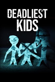 Deadliest Kids