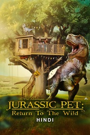 The Adventures of Jurassic Pet: Return to the Wild (Hindi)