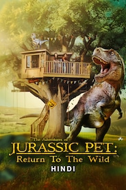 The Adventures of Jurassic Pet: Return to the Wild (Hindi)