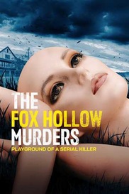 The Fox Hollow Murders: Playground of a Serial Killer