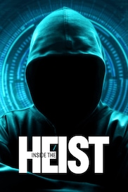 Inside the Heist