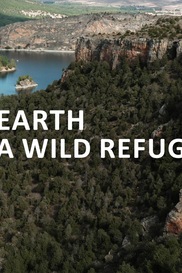 Earth: A Wild Refuge