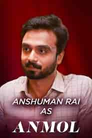 Anshuman Rai as Anmol