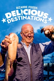 Bizarre Foods: Delicious Destinations