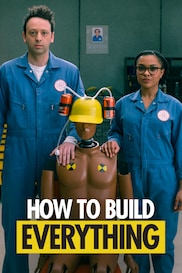 How To Build... Everything