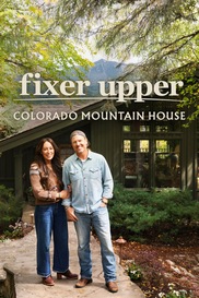 Fixer Upper: Colorado Mountain House