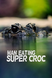 Man-Eating Super Croc