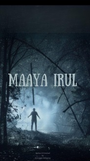 Maaya Irul - Thriller - Tamil - Shortfilm