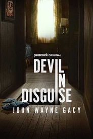 Devil In Disguise: John Wayne Gacy